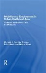 Michael A. Costello, Costello Michael A., Thomas R. Leinbach, Marilou Palabrica-Costello, Bambang Suwarno, Richard Ulack - Mobility and Employment in Urban Southeast Asia
