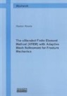 Alaskar Alizada - The eXtended Finite Element Method (XFEM) with Adaptive Mesh Refinement for Fracture Mechanics