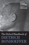 Michael (Senior Lecturer in Theology Mawson, Michael Mawson, Michael (Senior Lecturer in Theology Mawson, Philip G. Ziegler, Philip G. (Professor of Christian Dogmatics Ziegler - Oxford Handbook of Dietrich Bonhoeffer