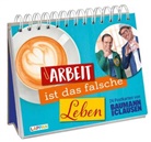 BAUMANN, Baumann und Clausen, Baumann und Clausen, Clausen, Bauman und Clausen, Baumann und Clausen - Arbeit ist das falsche Leben