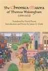 James G. Clark, David Preest - The Chronica Maiora of Thomas Walsingham (1376-1422)