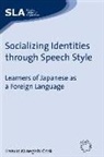 Haruko Minegishi Cook - Socializing Identities Through