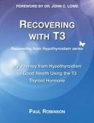 Paul Robinson - Recovering with T3