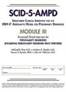 Donna S. Bender, Donna S. (Director Bender, Michael B. First, Michael B. (New York State Psychiatric Institute) First, John M. Oldham, John M. (Professor and Interim ChairBarbara and Corbin Robertson Jr. Endowed Chair for Personality Disorders Oldham... - Structured Clinical Interview for the DSM-5® Alternative Model for Personality Disorders (SCID-5-AMPD) Module III