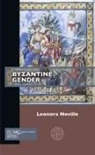 Leonora Neville - Byzantine Gender