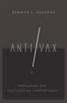 Bernice L Hausman, Bernice L. Hausman - Anti/vax