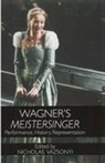 Nicholas Vazsonyi, Nicholas Vazsonyi - Wagner's Meistersinger