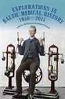 Nils Hansson, Nils Hansson, Jonatan Wistrand - Explorations in Baltic Medical History, 1850-2015