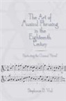 Stephanie Vial, Stephanie D. Vial - The Art of Musical Phrasing in the Eighteenth Century