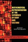 Wolff-Michael Roth - Mathematical Representation at the Interface of Body and Culture (PB)