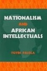 Toyin Falola - Nationalism and African Intellectuals