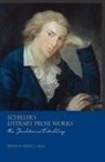 Gail K. Hart, Jeffrey L. High, Otto W. Johnston, Martin Nicholas, Jeffrey L High, Jeffrey L. High - Schiller's Literary Prose Works
