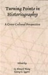 Q. Edward Wang, Georg G Iggers, Georg G. Iggers, Q Edward Wang, Q. Edward Wang - Turning Points in Historiography