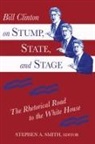 Stephen A Smith, Stephen A. Smith - Bill Clinton on Stump, State, and Stage