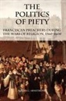 Megan C Armstrong, Megan C. Armstrong - The Politics of Piety