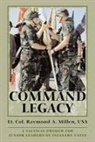 Raymond A Millen, Raymond A. Millen, Lt. Col. Raymond A. Millen Usa, Lt. Col. Raymond A. Millen Usa - Command Legacy