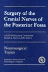 Daniel Louis Barrow, Daniel Louis Barrow, Danie Louis Barrow, Daniel Louis Barrow - Surgery of the Cranial Nerves of the Posterior Fossa