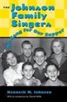 Kenneth M Johnson, Kenneth M. Johnson - Johnson Family Singers