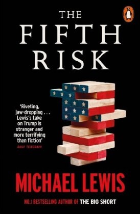 Michael Lewis - The Fifth Risk - Undoing Democracy