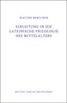 Walter Berschin, Tin Licht, Tino Licht - Einleitung in die Lateinische Philologie des Mittelalters (Mittellatein)