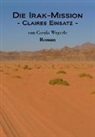 Carola Wegerle - Die Irak-Mission