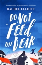 Rachel Elliott - Do Not Feed the Bear
