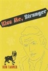 Rob Tanner, Ron Tanner - Kiss Me, Stranger