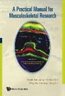 Wing Hoi Cheung, Kwok Sui Leung, Ling Qin, Leung Kwok Sui - A Practical Manual for Musculoskeletal Research