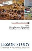 Maitree Inprasitha, Masami Isoda, Masami Isoda Et Al Maitree Inprasitha, Isoda Masami, Ban-Har Yeap,  Ban Har Yeap... - Lesson Study: Challenges In Mathematics Education
