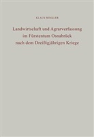 Klaus Winkler - Landwirtschaft und Agrarverfassung im Fürstentum Osnabrück nach dem Dreißigjährigen Kriege