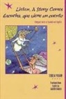 Teresa Pijoan - Listen, a Story Comes: Escucha, Que Viene Un Cuento: Escucha, Que Viene Un Cuento