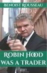 Benoist Rousseau - Robin Hood was a trader