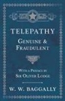 W. W. Baggally - Telepathy - Genuine and Fraudulent - With a Preface by Sir Oliver Lodge