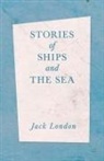 Jack London - Stories of Ships and the Sea