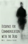 Anna Hude, Mrs. Anna Hude - Evidence for Communication with the Dead