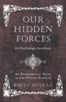 Émile Boirac - Our Hidden Forces (La Psychologie Inconnue) - An Experimental Study of the Psychic Sciences