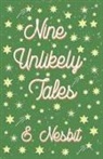 E. Nesbit - Nine Unlikely Tales