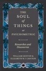 Elizabeth M. F. Denton, William Denton - The Soul of Things or Psychometric - Researches and Discoveries