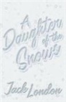 Jack London - A Daughter of the Snows