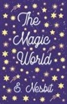 E. Nesbit - The Magic World