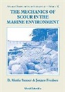 B Mutlu Sumer &amp; Jorgen Fredsoe, Jorgen Fredsoe, Jorgen (Technical Univ Of Denmark Fredsoe, Fredsoe Jorgen, B Mutlu (Bm Sumer Consultancy &amp; Research Sumer, B. Mutlu Sumer - MECHANICS OF SCOUR IN THE MARINE...(V17)