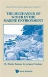 B Mutlu Sumer & Jorgen Fredsoe, Jorgen Fredsoe, Jorgen (Technical Univ Of Denmark Fredsoe, Fredsoe Jorgen, Fredsoe Jorgen, B Mutlu (Bm Sumer Consultancy & Research Sumer... - Mechanics Of Scour In The Marine Environment, The
