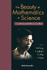 Feng Da-hsuan, Da-Hsuan Feng, Francesco Iachello, Iachello Francesco, Jialun Ping, Ping Jialun... - Beauty Of Mathematics In Science, The: The Intellectual Path Of J Q Chen