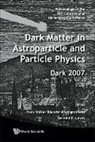 Lewis Geraint F, Hans Volker Klapdor-Kleingrothaus, Geraint F Lewis, Geraint F. Lewis - Dark Matter in Astroparticle and Particle Physics - Proceedings of the 6th International Heidelberg Conference