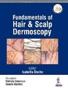 Patricia Damasco, Isabella Doche, Isabella Damasco Patricia Mart Doche, Giselle Martins - Fundamentals of Hair and Scalp Dermoscopy