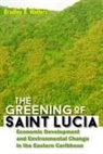 Bradley B Walters, Bradley B. Walters - The Greening of Saint Lucia