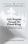 J. Alexander Rutherford - God's Kingdom through His Priest-King