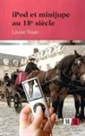 Louise Royer, Royer- - Ipod et minijupe au 18e siecle