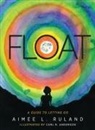 Aimee L. Ruland, Carl R. Anderson - Float