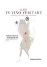 Mariagrazia Pia, Roberto Sironi - In vino veritart